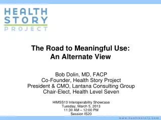 The Road to Meaningful Use: An Alternate View
