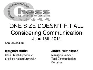 ONE SIZE DOESN'T FIT ALL Considering Communication June 18th 2012