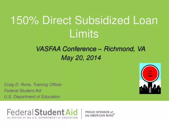 150 direct subsidized loan limits vasfaa conference richmond va may 20 2014