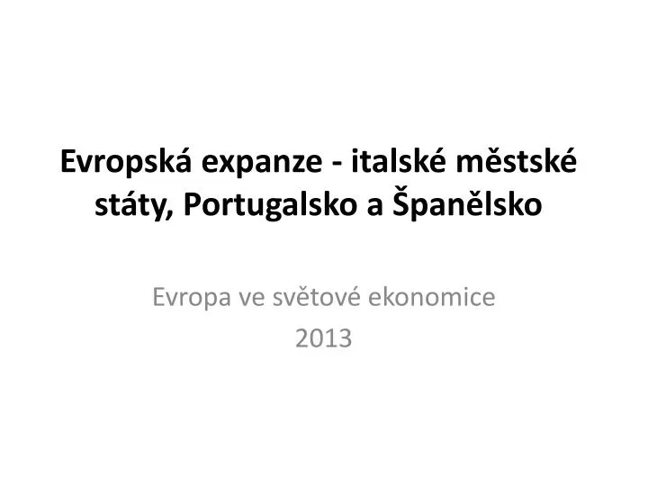 evropsk expanze italsk m stsk st ty portugalsko a pan lsko