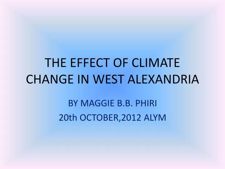 the effect of climate change in west alexandria