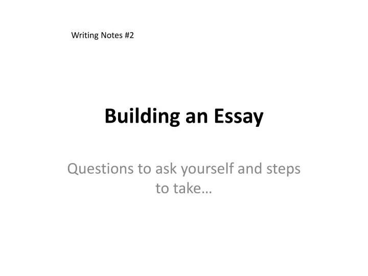 building an essay