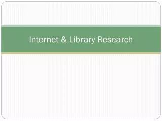 Internet &amp; Library Research