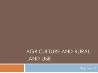 Agriculture and Rural Land Use