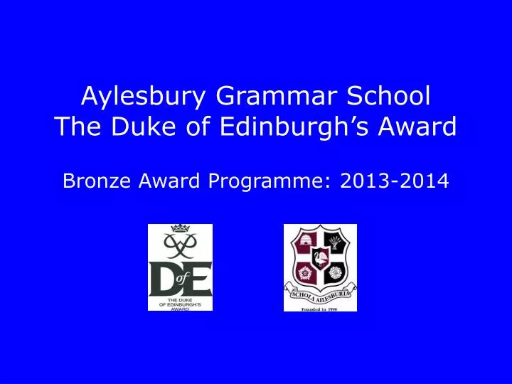 aylesbury grammar school the duke of edinburgh s award bronze award programme 2013 2014