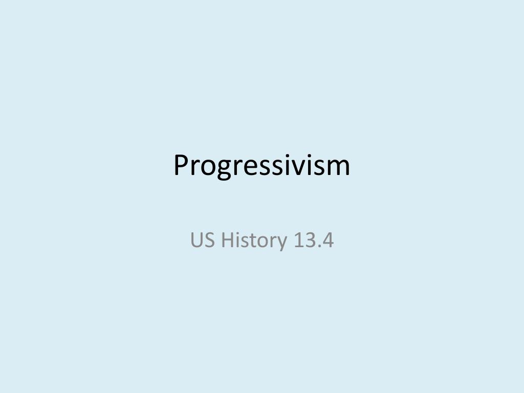 PPT - Progressivism PowerPoint Presentation, free download - ID:2064123