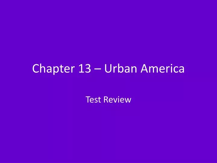 chapter 13 urban america