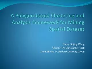 A Polygon-based Clustering and Analysis Framework for Mining Spatial Dataset