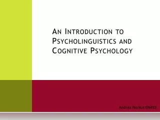 an introduction to psycholinguistics and cognitive psychology