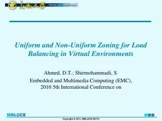 Uniform and Non-Uniform Zoning for Load Balancing in Virtual Environments