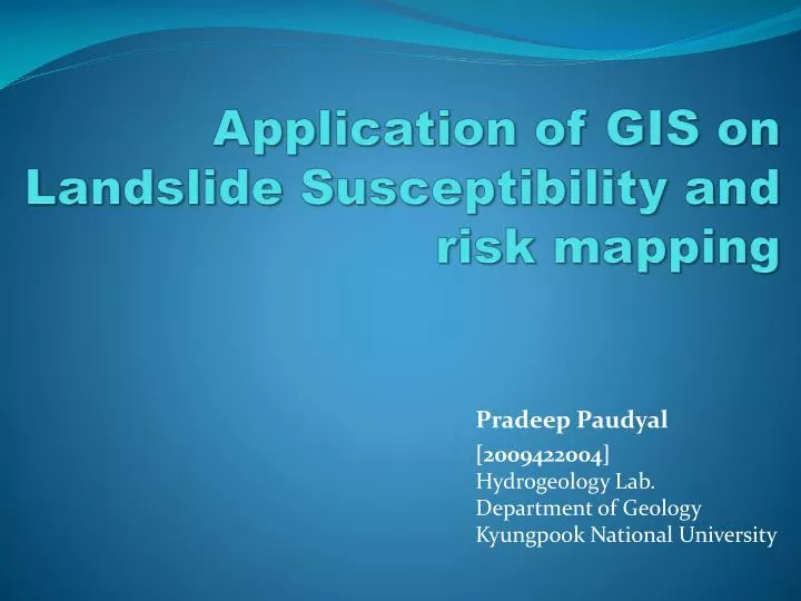 application of gis on landslide susceptibility and risk mapping