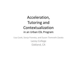 Acceleration, Tutoring and Contextualization in an Urban ESL Program