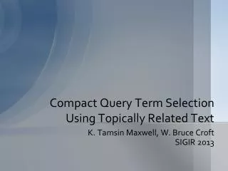 Compact Query Term Selection Using Topically Related Text