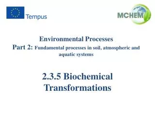 Environmental Processes Part 2: Fundamental processes in soil, atmospheric and aquatic systems