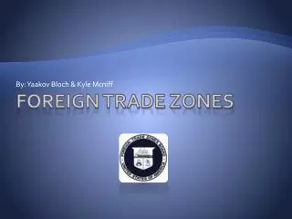 Foreign Trade Zones