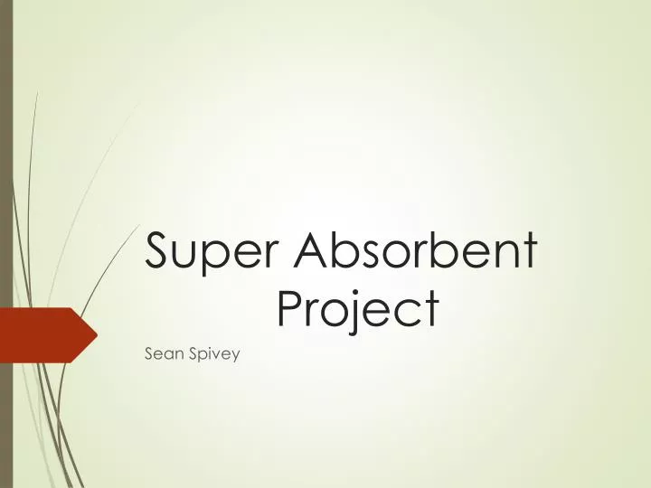 super absorbent project