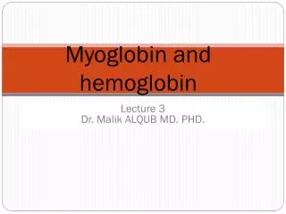 Myoglobin and hemoglobin