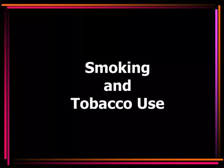 smoking and tobacco use