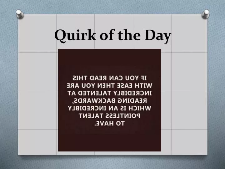 quirk of the day
