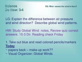 Science EQ: What causes the wind to blow? Do Now: 3-4