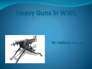 Heavy Guns in WW1
