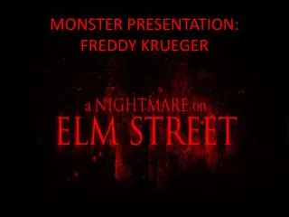 MONSTER PRESENTATION: FREDDY KRUEGER