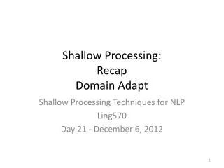 Shallow Processing: Recap Domain Adapt