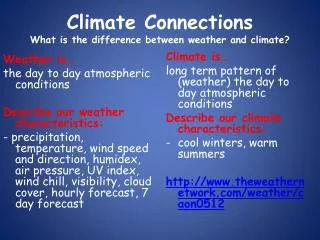 Climate Connections What is the difference between weather and climate?