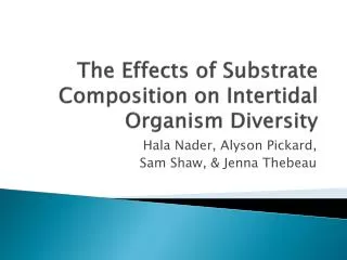 The Effects of Substrate Composition on Intertidal Organism Diversity