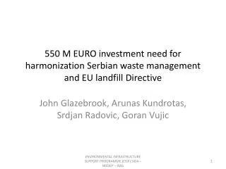 550 M EURO investment need for harmonization Serbian waste management and EU landfill Directive