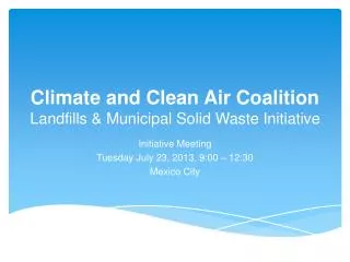 Climate and Clean Air Coalition Landfills &amp; Municipal Solid Waste Initiative