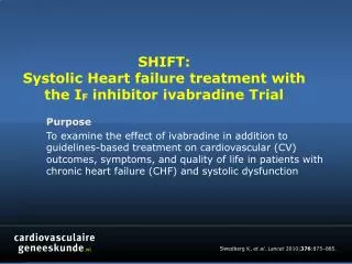 SHIFT: Systolic Heart failure treatment with the I F inhibitor ivabradine Trial