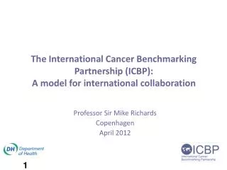 The International Cancer Benchmarking Partnership (ICBP): A model for international collaboration