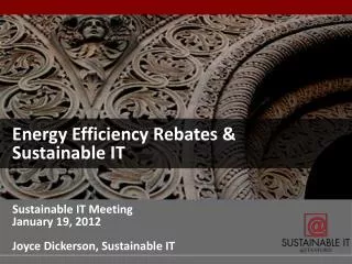 Energy Efficiency Rebates &amp; Sustainable IT