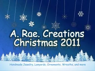 A . Rae. Creations Christmas 2011