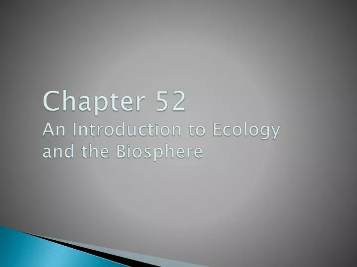 chapter 52 an introduction to ecology and the biosphere