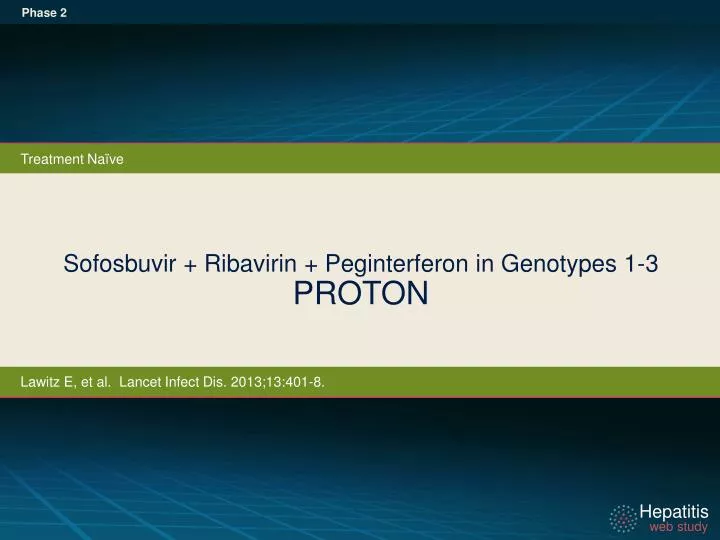 sofosbuvir ribavirin peginterferon in genotypes 1 3 proton