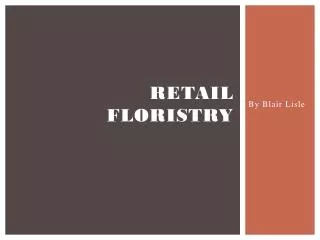 Retail Floristry
