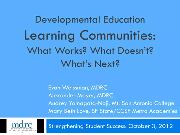 developmental education learning communities what works what doesn t what s next