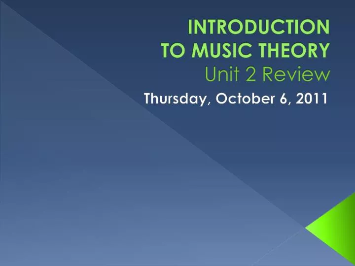 introduction to music theory unit 2 review