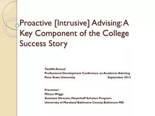 Proactive [Intrusive] Advising: A Key Component of the College Success Story