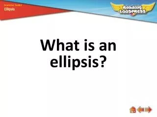 What is an ellipsis?
