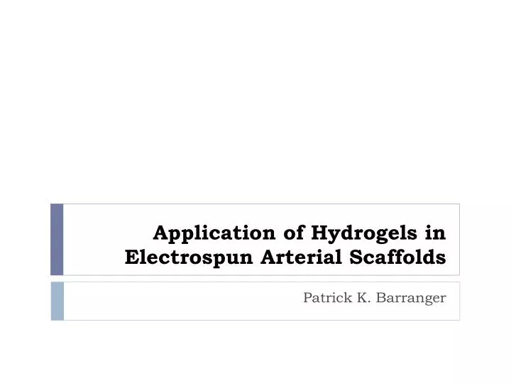 application of hydrogels in electrospun arterial scaffolds