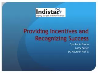 Providing Incentives and Recognizing Success