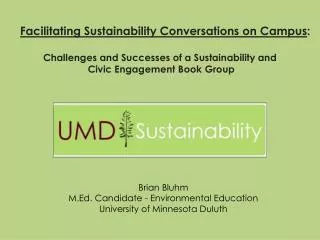 Brian Bluhm M.Ed. Candidate - Environmental Education University of Minnesota Duluth