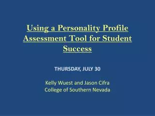 Using a Personality Profile Assessment Tool for Student Success