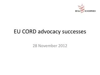 EU CORD advocacy successes