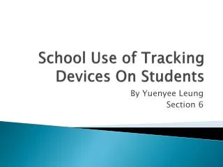 School Use of Tracking Devices On S tudents