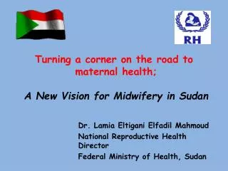 Turning a corner on the road to maternal health; A New Vision for Midwifery in Sudan