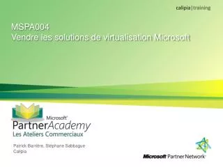 mspa004 vendre les solutions de virtualisation microsoft